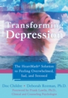 Transforming Depression : The HeartMath Solution to Feeling Overwhelmed, Sad, and Stressed - eBook
