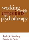 Working with Emotions in Psychotherapy - Book