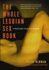 The Whole Lesbian Sex Book : A Passionate Guide for All of Us - eBook