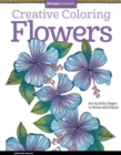 Creative Coloring Flowers : Art Activity Pages to Relax and Enjoy! - Book