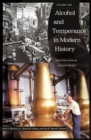 Alcohol and Temperance in Modern History : An International Encyclopedia [2 volumes] - eBook