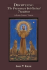 Discovering the Franciscan Intellectual Tradition - eBook