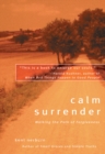 Calm Surrender : Walking the Path of Forgiveness - eBook