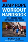 101 Best Jump Rope Workouts : The Ultimate Handbook for the Greatest Exercise on the Planet - Book