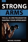 Strong Arms : The All-In-One Program for Shaping Your Upper Body - Book