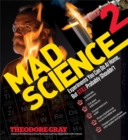 Mad Science 2 : Experiments You Can Do At Home, But STILL Probably Shouldn't - Book
