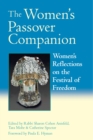 The Women's Passover Companion : Women's Reflections on the Festival of Freedom - eBook