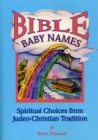 Bible Baby Names : Spiritual Choices from Judeo-Christian Sources - eBook