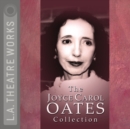 The Joyce Carol Oates Collection - eAudiobook