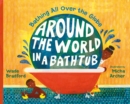 Around the World in a Bathtub : Bathing All Over the Globe - Book