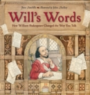 Will's Words : How William Shakespeare Changed the Way You Talk - Book