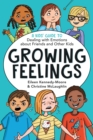 Growing Feelings : A Kids' Guide to Dealing with Emotions about Friends and Other Kids - eBook