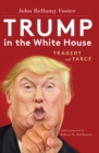 Trump in the White House : Tragedy and Farce - eBook