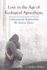 Love in the Age of Ecological Apocalypse - eBook