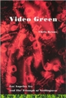 Video Green : Los Angeles Art and the Triumph of Nothingness - Book