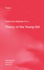 Preliminary Materials for a Theory of the Young-Girl - Book