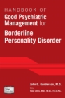 Handbook of Good Psychiatric Management for Borderline Personality Disorder - eBook