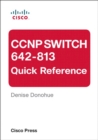CCNP SWITCH 642-813 Quick Reference - eBook