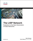 LISP Network, The : Evolution to the Next-Generation of Data Networks - Book