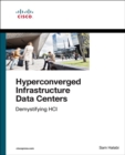 Hyperconverged Infrastructure Data Centers : Demystifying HCI - Book