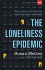 The Loneliness Epidemic - Why So Many of Us Feel Alone--and How Leaders Can Respond - Book