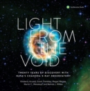 Light from the Void : Twenty Years of Discovery with NASA's Chandra X-Ray Observatory - Book