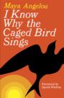 I Know Why the Caged Bird Sings - eBook