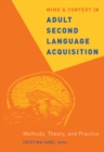 Mind and Context in Adult Second Language Acquisition : Methods, Theory, and Practice - eBook