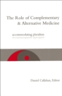 The Role of Complementary and Alternative Medicine : Accommodating Pluralism - eBook