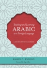 Teaching and Learning Arabic as a Foreign Language : A Guide for Teachers - eBook