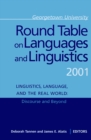 Georgetown University Round Table on Languages and Linguistics (GURT) 2001 : Linguistics, Language, and the Real WorldDiscourse and Beyond - eBook