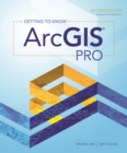 Getting to Know ArcGIS Pro : Second Edition - eBook