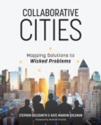 Collaborative Cities : Mapping Solutions to Wicked Problems - eBook