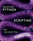 Advanced Python Scripting for ArcGIS Pro - Book