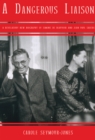 A Dangerous Liaison : A Revelatory New Biography of Simon de Beauvoir and Jean-Paul Sartre - eBook