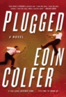 Plugged : A Novel - eBook