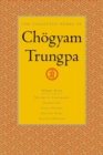 The Collected Works of Choegyam Trungpa, Volume 7 : The Art of Calligraphy (excerpts)-Dharma Art-Visual Dharma (excerpts)-Selected Poems-Selected Writings - Book