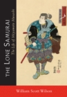The Lone Samurai : The Life of Miyamoto Musashi - Book