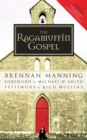 The Ragamuffin Gospel : Revised 2005 - Book