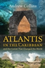 Atlantis in the Caribbean : And the Comet That Changed the World - eBook