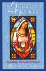 The Goddess in the Gospels : Reclaiming the Sacred Feminine - eBook