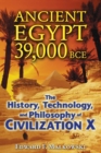 Ancient Egypt 39,000 BCE : The History, Technology, and Philosophy of Civilization X - eBook