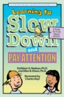 Learning to Slow Down and Pay Attention : A Book for Kids About ADHD - Book