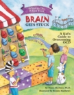 What to Do When Your Brain Gets Stuck : A Kid's Guide to Overcoming OCD - Book