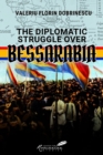 The Diplomatic Struggle over Bessarabia - Book