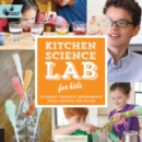 Kitchen Science Lab for Kids : 52 Family Friendly Experiments from Around the House Volume 4 - Book