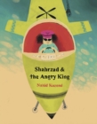 Shahrzad and the Angry King - Book