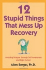 12 Stupid Things That Mess Up Recovery - Book