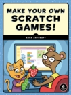Make Your Own Scratch Games! - eBook