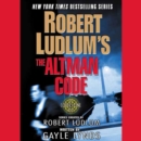 Robert Ludlum's The Altman Code : A Covert-One Novel - eAudiobook